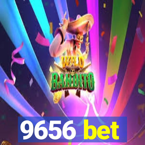 9656 bet